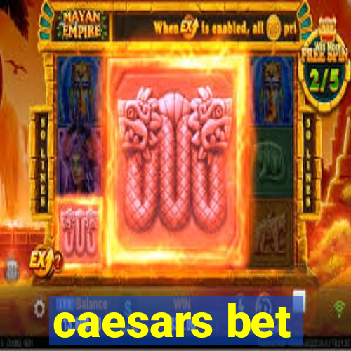 caesars bet